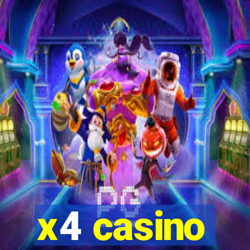 x4 casino